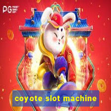 coyote slot machine